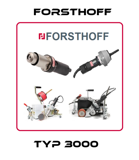  TYP 3000   Forsthoff