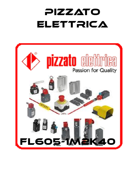 FL605-1M2K40  Pizzato Elettrica