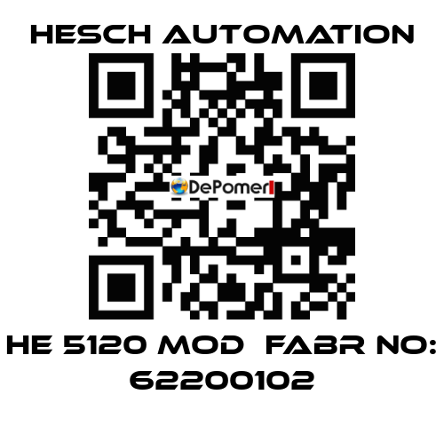 HE 5120 MOD  Fabr No: 62200102 Hesch Automation