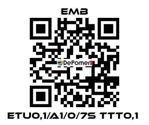 ETU0,1/A1/0/7S TTT0,1  Emb
