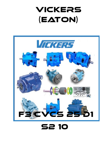 F3 CVCS 25 D1 S2 10  Vickers (Eaton)