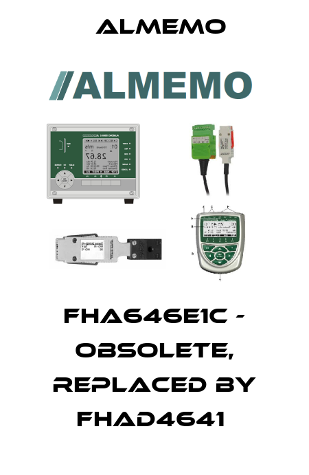 FHA646E1C - obsolete, replaced by FHAD4641  ALMEMO