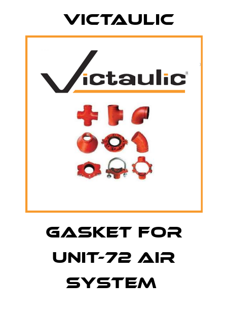 GASKET FOR UNIT-72 AIR SYSTEM  Victaulic