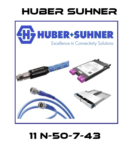 11 N-50-7-43  Huber Suhner