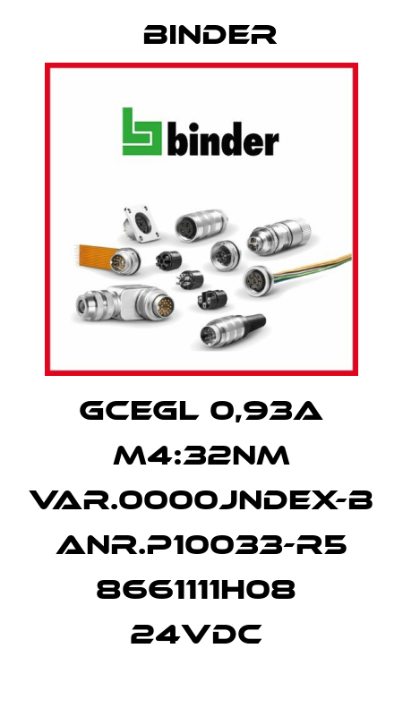 GCEGL 0,93A M4:32NM VAR.0000JNDEX-B ANR.P10033-R5 8661111H08  24VDC  Binder