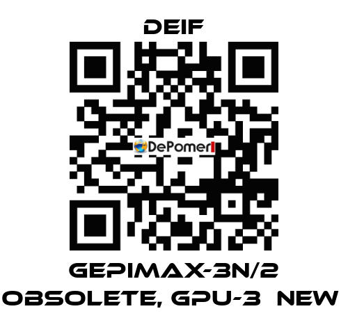 GEPIMAX-3N/2 OBSOLETE, GPU-3  NEW  Deif