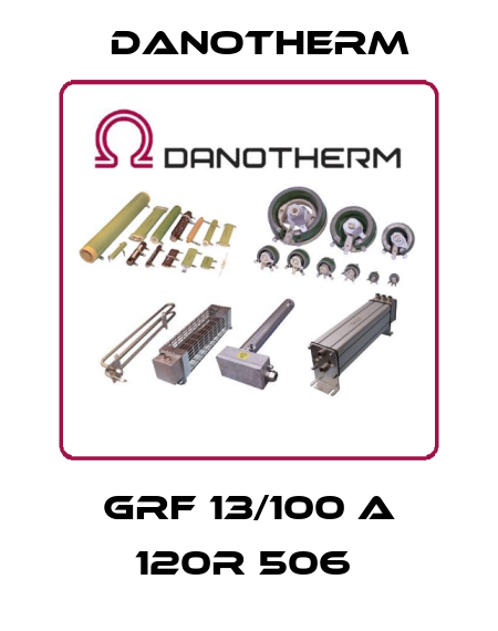 GRF 13/100 A 120R 506  Danotherm