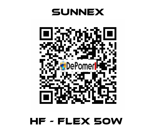 HF - FLEX 50W  Sunnex