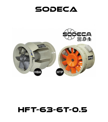 HFT-63-6T-0.5  Sodeca