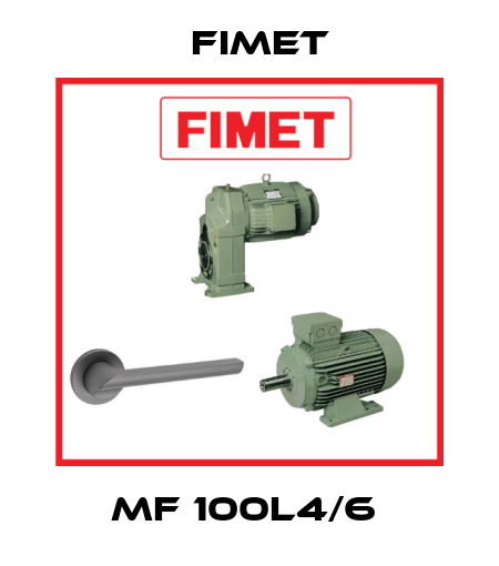 MF 100L4/6  Fimet