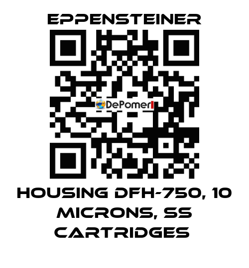 HOUSING DFH-750, 10 MICRONS, SS CARTRIDGES  Eppensteiner