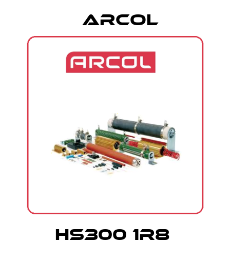 HS300 1R8  Arcol