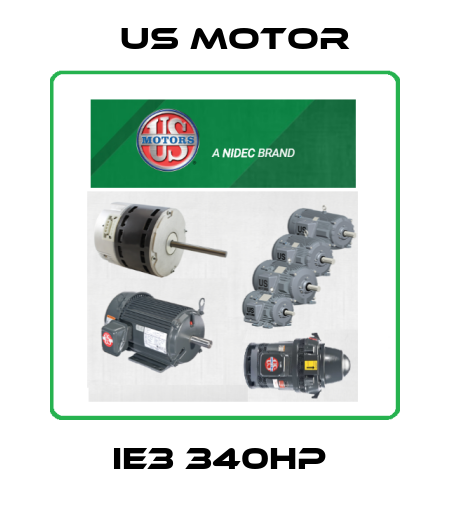 IE3 340HP  Us Motor