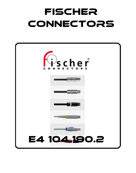 E4 104.190.2  Fischer Connectors