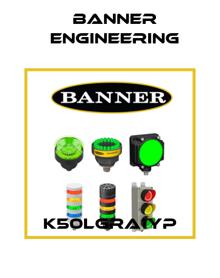 K50LGRA1YP Banner Engineering
