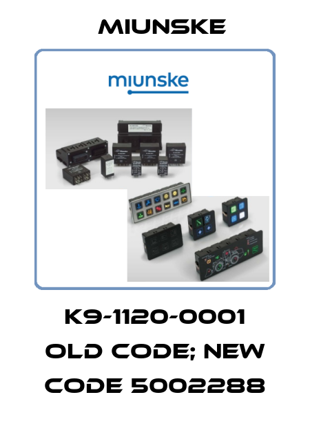 K9-1120-0001 old code; new code 5002288 Miunske