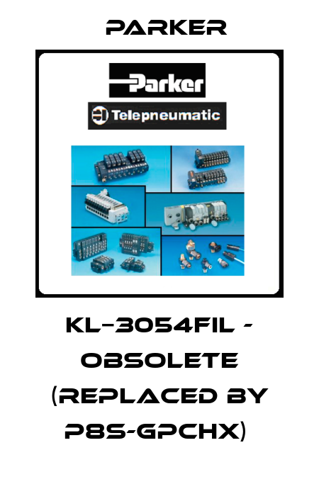 KL−3054FIL - obsolete (replaced by P8S-GPCHX)  Parker