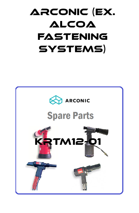 KRTM12-01  Arconic (ex. Alcoa Fastening Systems)