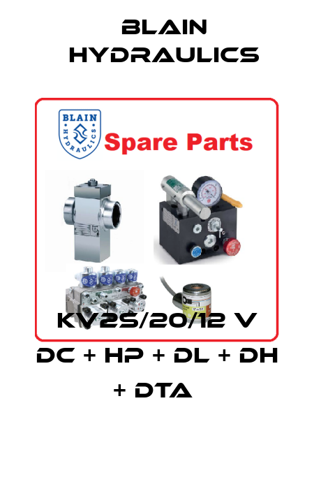 KV2S/20/12 V DC + HP + DL + DH + DTA  Blain Hydraulics