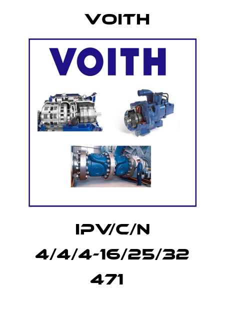 IPV/C/N 4/4/4-16/25/32 471   Voith