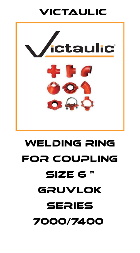 Welding ring for coupling Size 6 " Gruvlok Series 7000/7400  Victaulic