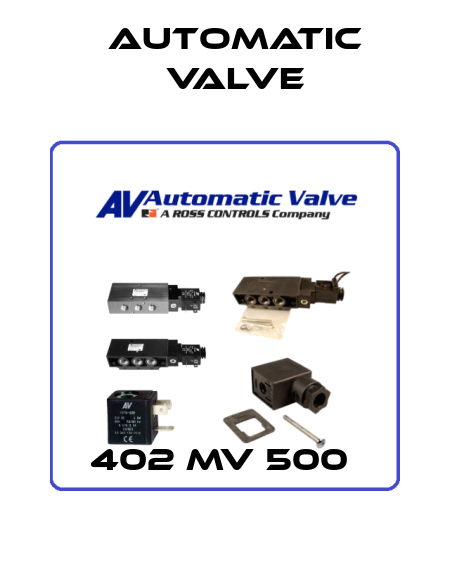 402 MV 500  Automatic Valve