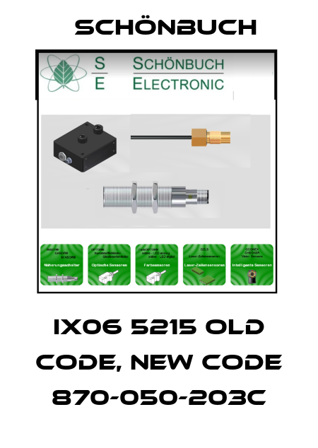 IX06 5215 old code, new code 870-050-203C Schönbuch