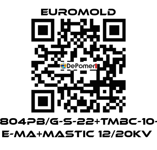 3X(K804PB/G-S-22+TMBC-10-M16) E-MA+MASTIC 12/20KV  EUROMOLD