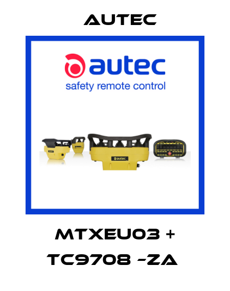 MTXEU03 + TC9708 –ZA  Autec