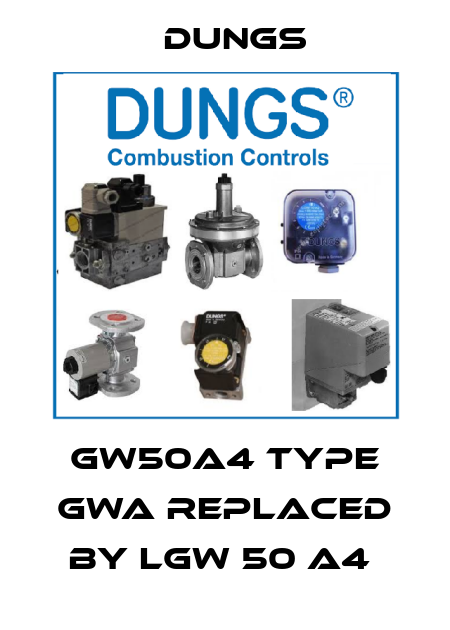 GW50A4 TYPE GWA REPLACED BY LGW 50 A4  Dungs