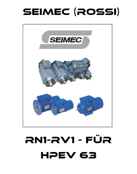RN1-RV1 - für HPEV 63 Seimec (Rossi)