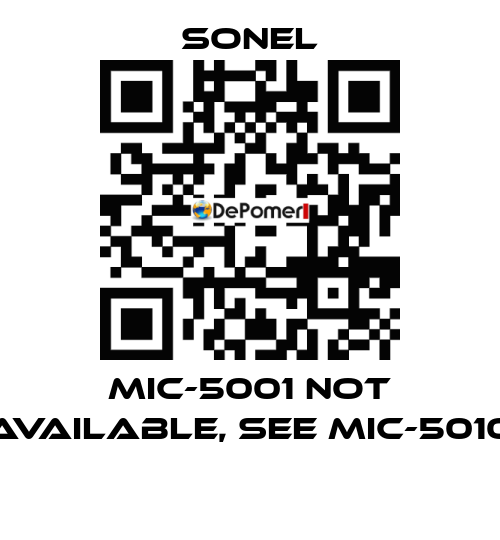 MIC-5001 not available, see MIC-5010  Sonel