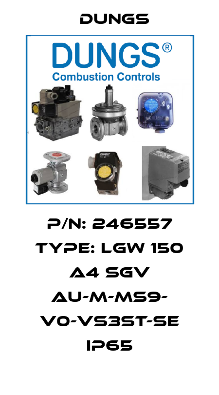 P/N: 246557 Type: LGW 150 A4 SGV Au-M-MS9- V0-VS3st-se IP65 Dungs