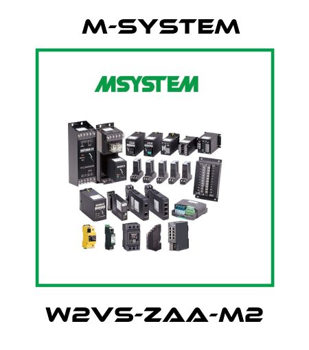 W2VS-ZAA-M2 M-SYSTEM
