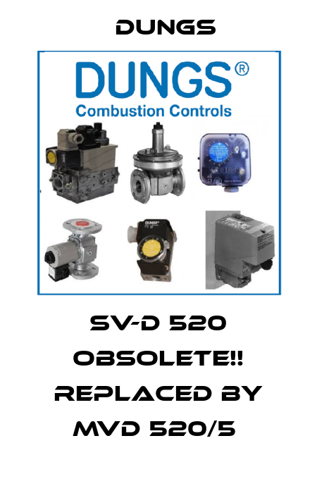 SV-D 520 Obsolete!! Replaced by MVD 520/5  Dungs