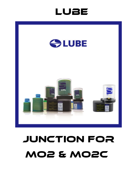 Junction for MO2 & MO2C  Lube