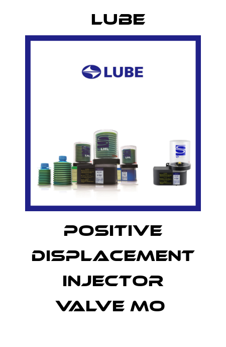 Positive Displacement Injector Valve MO  Lube