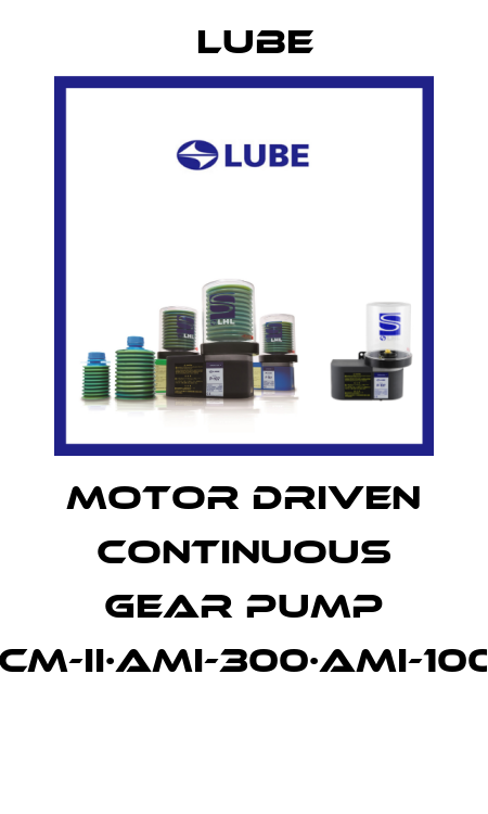 Motor driven continuous gear pump ACM-II·AMI-300·AMI-1000  Lube