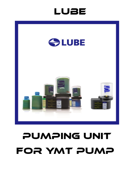 Pumping Unit for YMT Pump  Lube