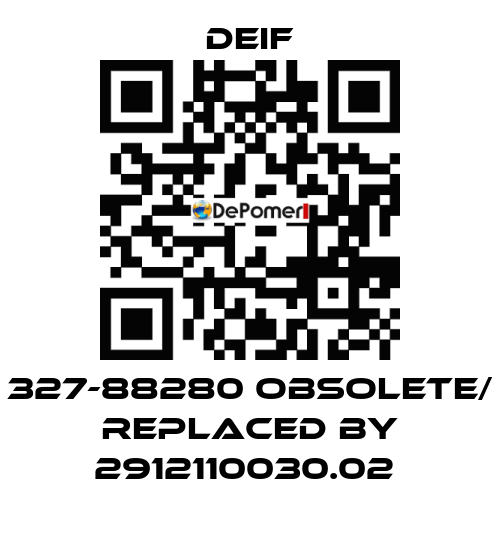 327-88280 obsolete/ replaced by 2912110030.02  Deif