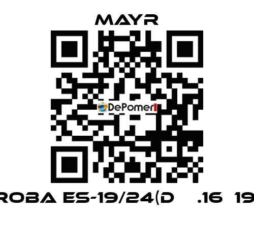 ROBA ES-19/24(Dвн.16х19)  Mayr