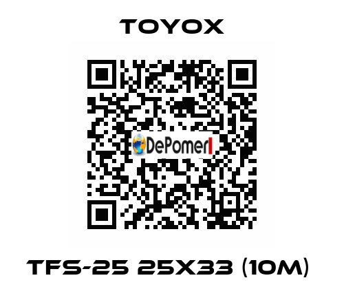TFS-25 25x33 (10m)  TOYOX