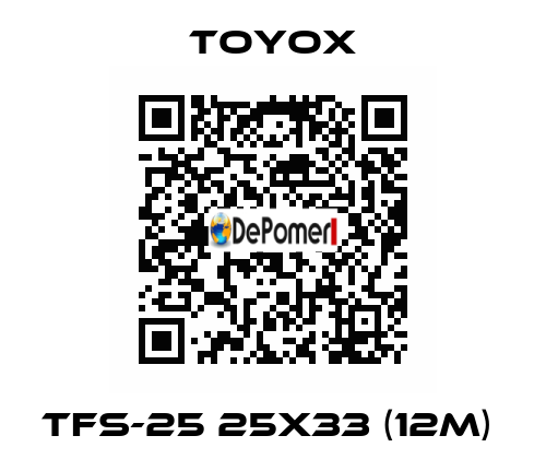 TFS-25 25x33 (12m)  TOYOX