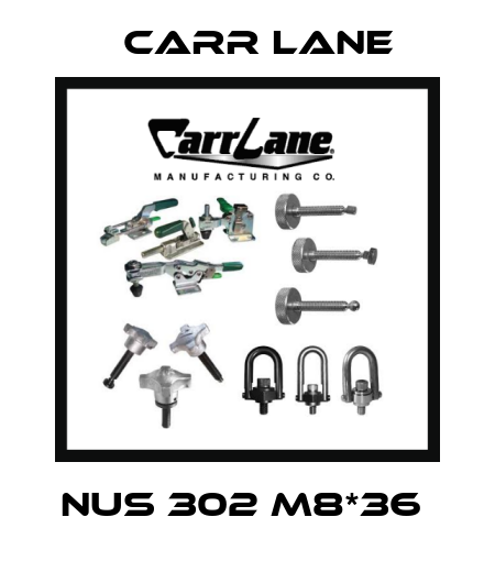 NUS 302 M8*36  Carr Lane