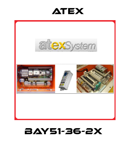BAY51-36-2X  Atex