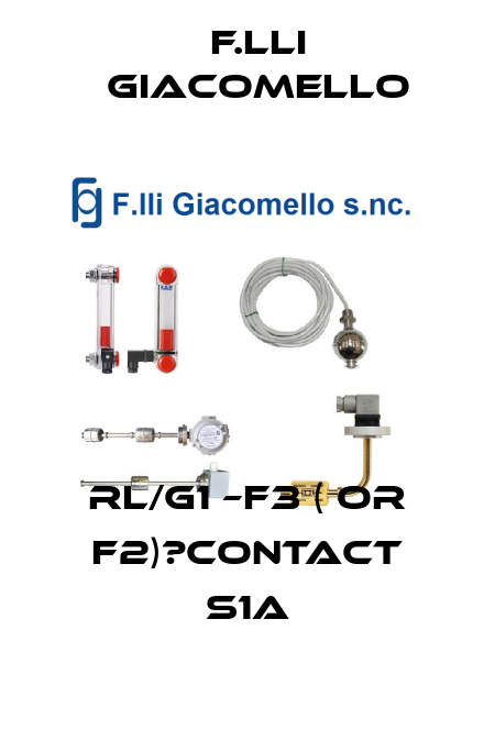 RL/G1 –F3 ( Or F2)?contact S1A F.lli Giacomello