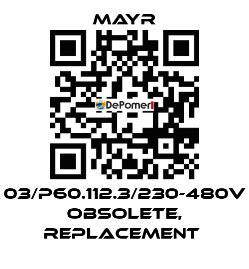 03/P60.112.3/230-480V obsolete, replacement  Mayr