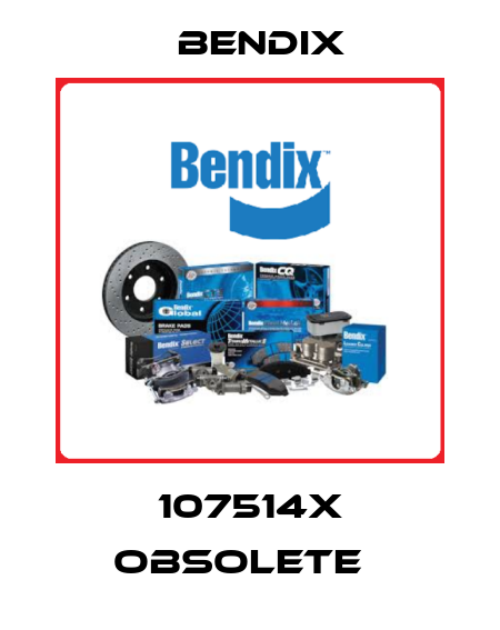 107514X obsolete   Bendix