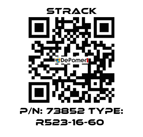 P/N: 73852 Type: R523-16-60  Strack