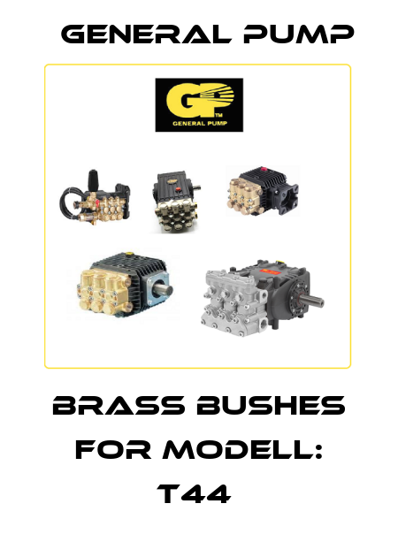 Brass bushes for Modell: T44  General Pump